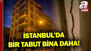 İstanbulda bir tabut bina daha Çatlaklar oluşan 6 katlı bina boşaltıldı  A Haber [upl. by Shishko631]