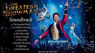 quotTHE GREATEST SHOWMAN SOUNDTRACKquot  Hugh Jackman Zac Efron Michelle Williams Keala Settle amp MORE [upl. by Eseilana492]