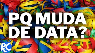 por que o CARNAVAL MUDA de data [upl. by Yrrehs595]