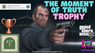 GTA V  How to get The Moment Of Truth Trophy  Achievement Guide Guide 2021 [upl. by Safire]