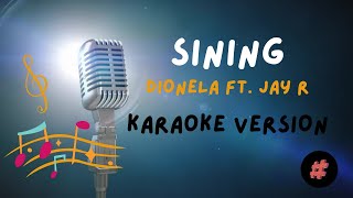 KARAOKE VERSION  SINING  DIONELA ft JAY R  trending [upl. by Olvan]