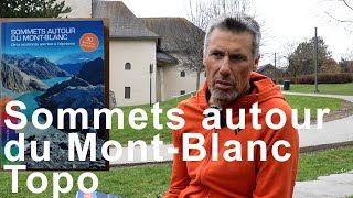 Sommets autour du MontBlanc de la randonnée sportive à lalpinisme Bruno Duquesnoy livre topo [upl. by Graces874]