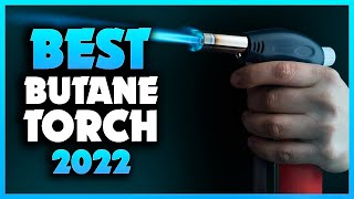 Top 5 Best Butane Torches You can Buy Right Now 2023 [upl. by Coltin]