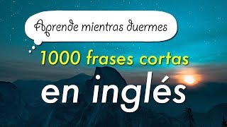 Aprende 1000 frases cortas en inglés mientras duermes [upl. by Joette]