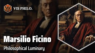 Marsilio Ficino Illuminating Renaissance Philosophy｜Philosopher Biography [upl. by O'Malley]