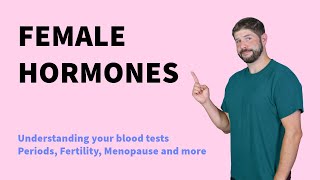 Female Hormone blood tests explained  from periods to pregnancy to menopause [upl. by Ellac]