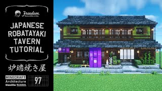 Minecraft tutorial A Real Architect Builds a Base in Minecraft  Robatayaki tavern 97 [upl. by Essyla]