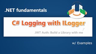 NET C Logging with ILogger  JWT Authentication Build a Library with me  VII [upl. by Chari]