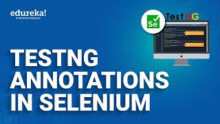 TestNG Annotations in Selenium  Selenium Tutorial For Beginners  Selenium  Edureka Rewind [upl. by Paxton]