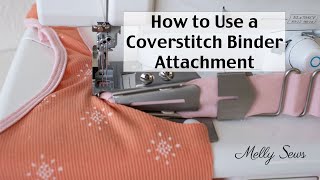 How to Use a Cover Stitch Binder Attachment [upl. by Nicolas]