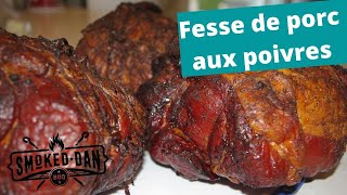 Recette de fesse de porc aux poivres style jambon [upl. by Yma11]