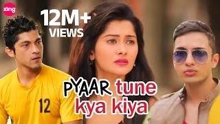 Love Lust amp Friendship  Pyaar Tune Kya Kiya  Season 4  Full Episode 13  Parth Samthaan  Zing [upl. by Llireva]