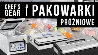 Pakowarki próżniowe  listwowe i komorowe  porównanie i recenzja  Chefs Gear Polska [upl. by Rednasela]