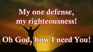 Lord I Need You w lyrics By Matt Maher [upl. by Cid]