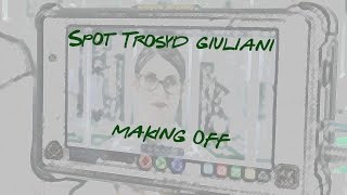 SPOT TROSYD GIULIANI  MAKING OFF [upl. by Artinak58]