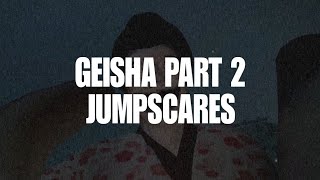 Geisha Chapter 2 Part 2  All Jumpscares [upl. by Dumah]