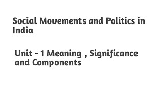 Social Movements  Meaning Significance and Components [upl. by Buttaro]