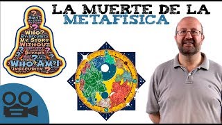 La muerte de la Metafísica [upl. by Efthim]