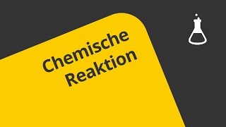 Chemische Reaktion  Eine Einführung  Chemie  Allgemeine und anorganische Chemie [upl. by Anhcar183]