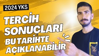 2024 YKS TERCİH SONUÇLARI NE ZAMAN AÇIKLANACAK  2024 TERCİH SONUÇLARI [upl. by Connel]