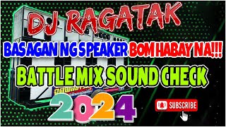 BEST RAGATAK SOUND CHECK BATTLE MIX 2024  Basagan NG Speaker Bomhabay Na  ragatakbattle [upl. by Maighdiln]