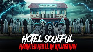 Haunted Hotel in Rajasthan  Horror Stories in Hindi  सच्ची कहानी  KM E246🔥🔥🔥 [upl. by Aimek840]