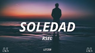 Rsel  Soledad Letra [upl. by Heyward]