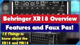 12 Things to Know About the XR18  The Good and the Bad An Overview  Behringer XR18 amp Midas MR18 [upl. by Giacomo]