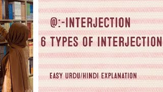 Interjection l Types of Interjection l English Grammar l Parts of Speech l UrduHindi Explanation [upl. by Gintz]