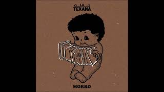 La Texana  Morro EP [upl. by Tnecniv]