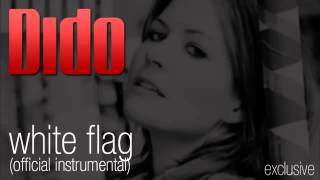 Dido White Flag Official Instrumental [upl. by Tillfourd772]