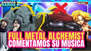 EN VIVO🔴 ¿LA MÚSICA DE FULL METAL ALCHEMIST ES BUENA [upl. by Merralee]