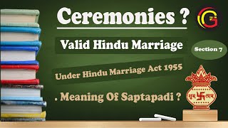 Ceremonies of Hindu Marriage Section 7 Hindu Marriage Act 1955 Meaning Of Saptapadi in Hindi [upl. by Suillenroc]