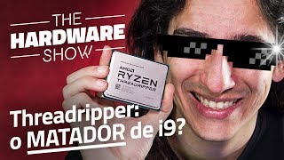 AMD vai MATAR o i9 Testamos o Ryzen Threadripper  The Hardware Show 07 [upl. by Aneetsyrk284]