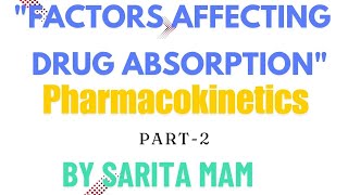 Factors Affecting Drug Absorption  Pharmacokinetics  part2  gnm bsc nursing 1 st year [upl. by Llenart]