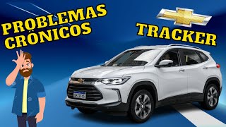 PROBLEMAS CRÔNICOS da CHEVROLET TRACKER Relato dos PROPRIETÁRIOS [upl. by Derek]