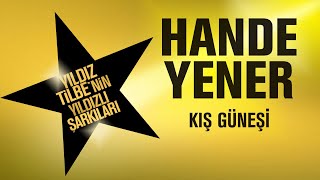 Hande Yener  Kış Güneşi  Yıldız Tilbenin Yıldızlı Şarkıları [upl. by Rolandson]