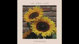 Los Niños Vudú  Girasoles [upl. by Reckford]