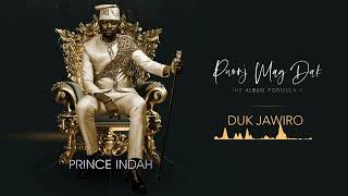 Prince Indah  Duk Jawiro Official Audio [upl. by Fullerton]