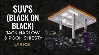 Jack Harlow Pooh Shiesty  SUVs Black on Black LYRICS [upl. by O'Shee]