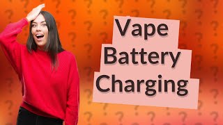 Why is my vape battery taking so long to charge [upl. by Dnaltroc]