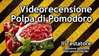 Video recensione Polpa di Pomodoro Star Mutti Carrefour De Rica Il Viaggiator Goloso [upl. by Ballinger617]