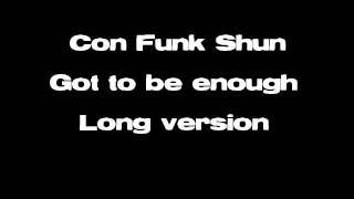 Con Funk Shun  Got to be enough Long version [upl. by Byrn]