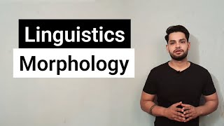 Morphology  Linguistics  Morphemes [upl. by Inohs]