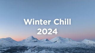 Winter Chill 2024 ❄️ Chill House Mix [upl. by Nyladnor]