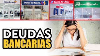 DEUDAS BANCARIAS EN COLOMBIA [upl. by Dugan]