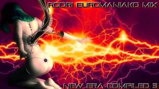 BEST EURODANCE 2017 RODRI EUROMANIAKO MIX  NEW ERA COMPILED 3 [upl. by Yehus]