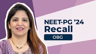 Exam Recall Series NEETPG 24  OBG [upl. by Joanie]