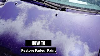 Faded paint restoration how to restore dull paint on car [upl. by Collin]