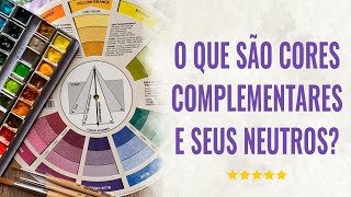 Aula 8 O que são cores complementares e seus neutros [upl. by Ocimad]